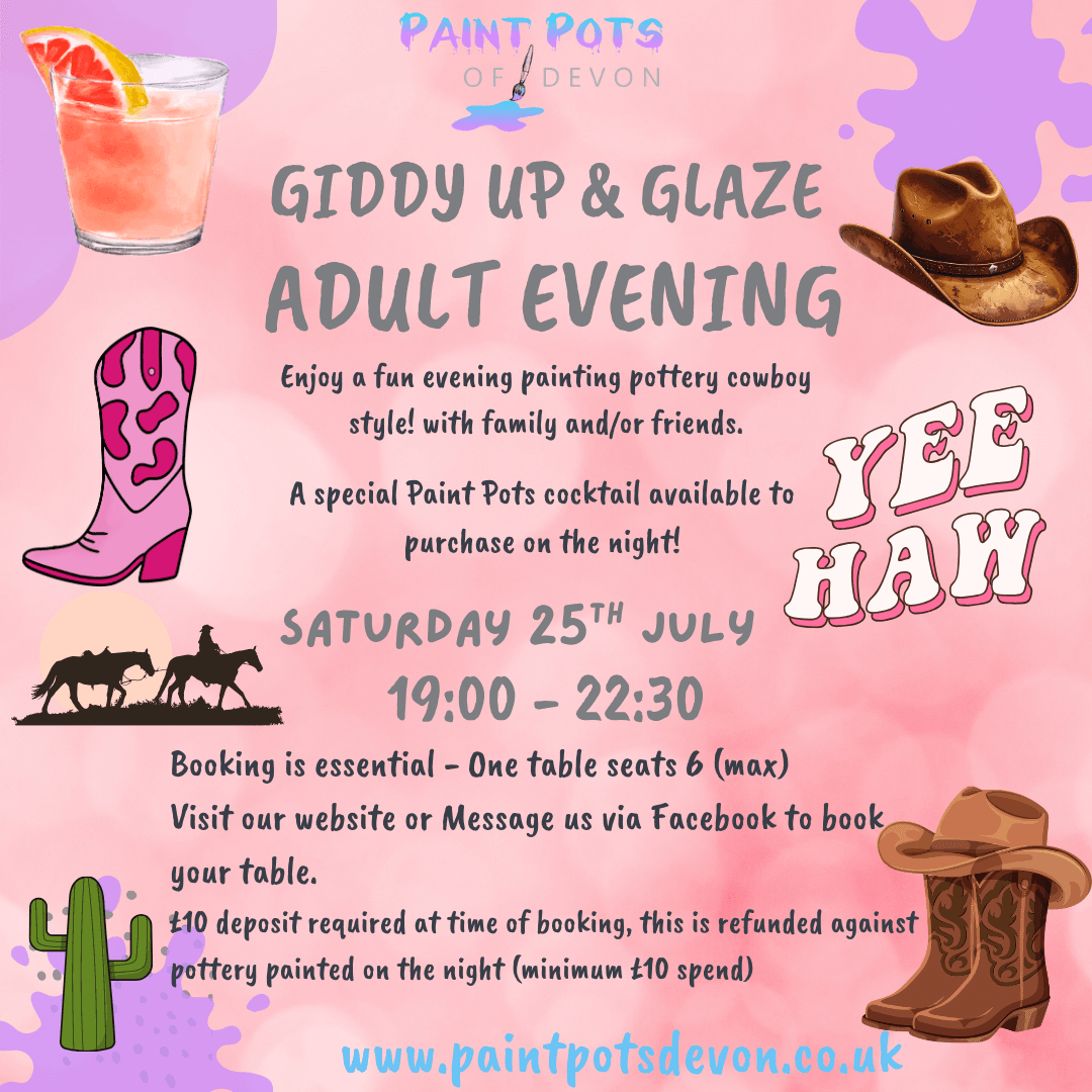 Paint Pots of Devon advert for Giddy Up & Glaze Adult Evening with cowboy hat, boots, cocktail and cactus illustrations on a pink background.