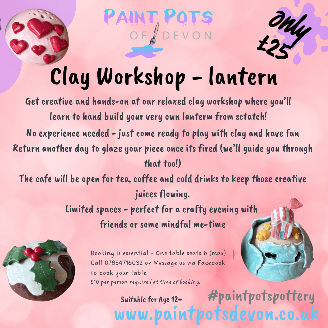 A Paint Pots Of Devon flyer invites guests to hand-build a clay lantern, with booking details and a &pound;10 per-person fee.